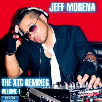 The XTC Remixes - Volume 1 by Jeff Morena