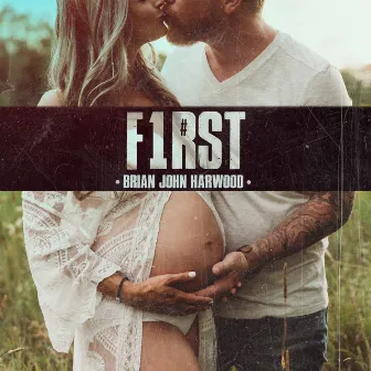 First by Brian John Harwood