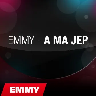 A ma jep by Emmy