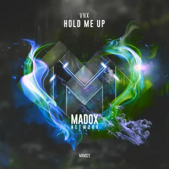 Hold Me Up by VNX