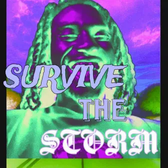 Survive The Storm by TRILLLIFE WE3ZY