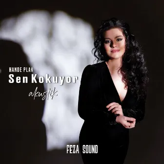 Sen Kokuyor (Akustik) by Hande Plak