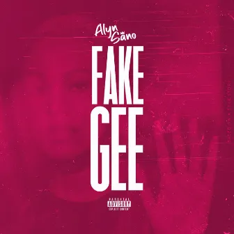 Fake Gee by Alyn Sano