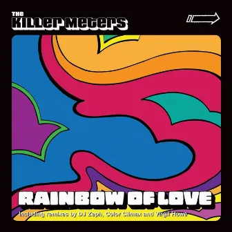 Rainbow Of Love by The Killer Meters