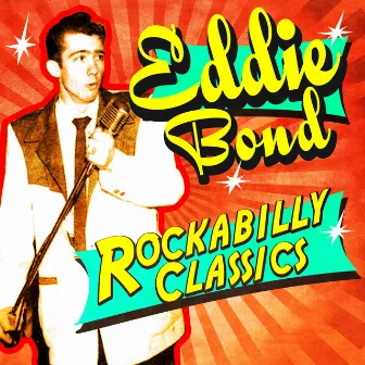 Rockabilly Classics by Eddie Bond