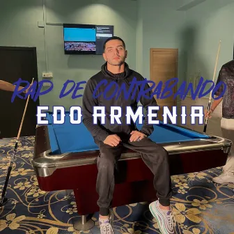 RAP DE CONTRABANDO by EDO ARMENIA