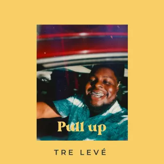 Pull Up by Tre Levé