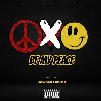 Be My Peace by GasMan