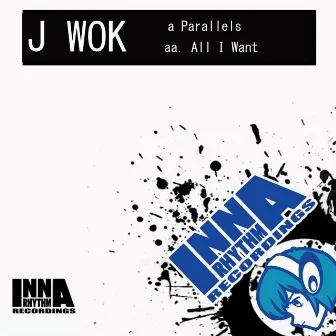 Parallels / All I Want by J-Wok