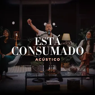 Está Consumado (Acústico) by Nova Igreja Music