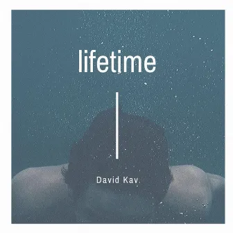 Lifetime by David Kav