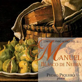 Blasco de Nebra: Complete Piano Works (Vol. 1) by Pedro Piquero