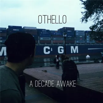 A Decade Awake by Othello