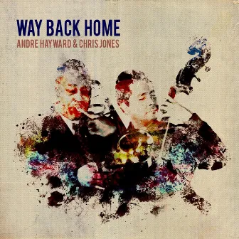 Way Back Home by Andre Hayward