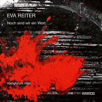 Eva Reiter: Noch sind wir ein Wort … by Uli Fussenegger