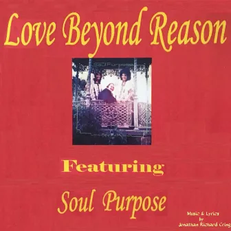 Love Beyond Reason by Jonathan Richard Cring