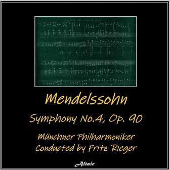 Mendelssohn: Symphony No.4, OP. 90 by Münchner Philarmoniker