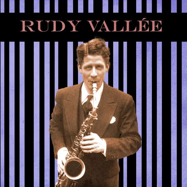 Rudy Vallee