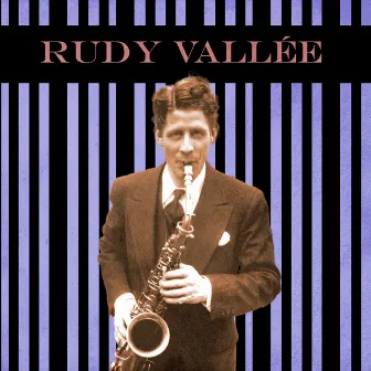 Presenting Rudy Vallee by Rudy Vallee