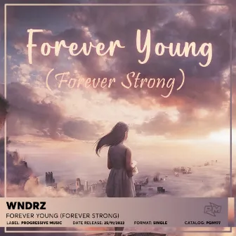 Forever Young (Forever Strong) by WNDRZ