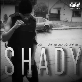 Shady by G Honcho