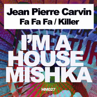 Fa Fa Fa / Killer by Jean Pierre Carvin