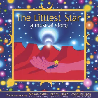 The Littlest Star: A Musical Story by Conni Ellisor