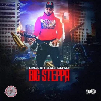 Big Steppa (Remix) by Lmulah Dashootah