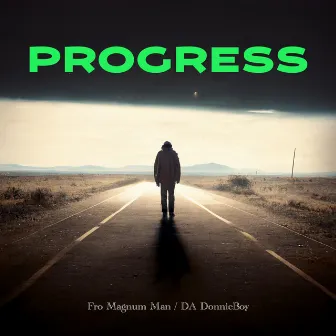 Progress by Fro Magnum Man