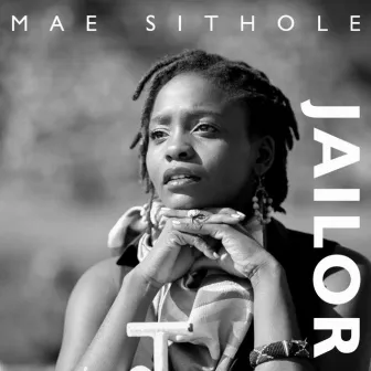 Jailor by Mae Sithole