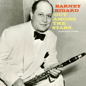 Out Among the Stars by Barney Bigard