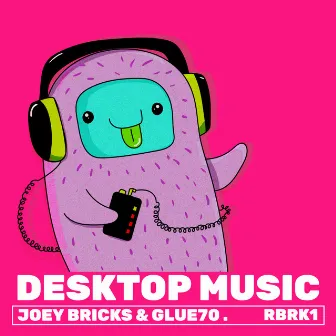 Desktop Music by Joey Bricks