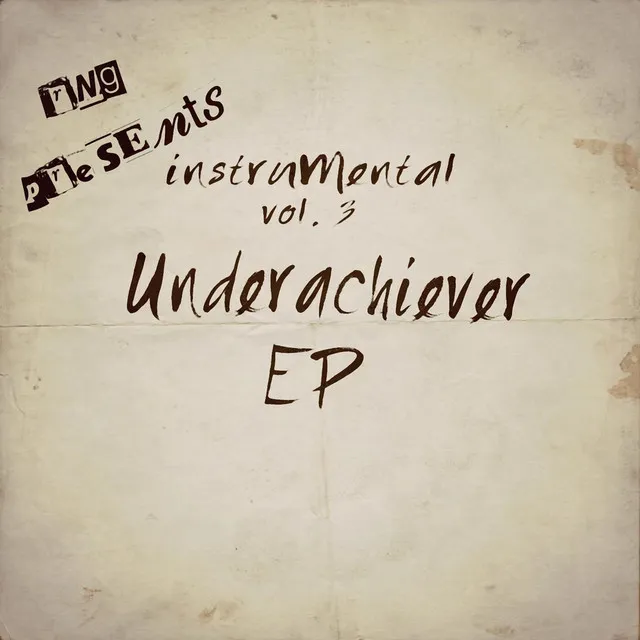 Instrumental, Vol. 3: Underachiever