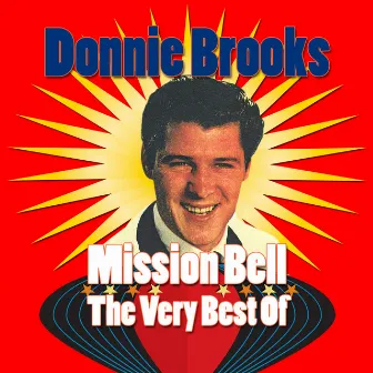 Mission Bell: the Very Best of Donnie Brooks by Donnie Brooks