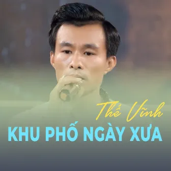 Khu Phố Ngày Xưa by Thế Vĩnh