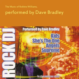 The Music of Robbie Williams by Dave Bradley