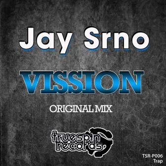 Vission by Jay Srno