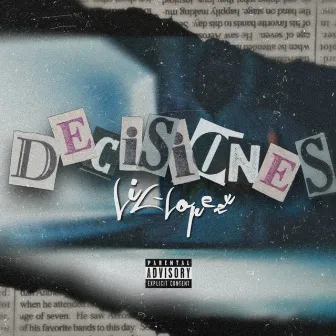 Decisiones by Lil Lopezx