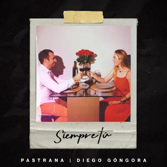 Siempre Tu by Pastrana