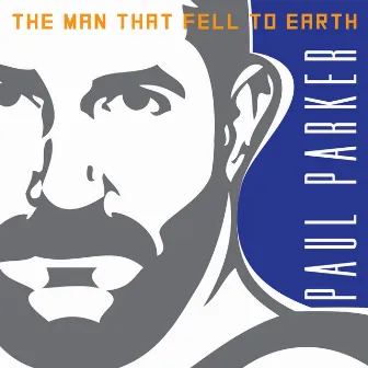 The Man That Fell to Earth by Paul Parker