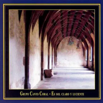 Es Sol Claro Y Luciente by Grupo Canto Coral