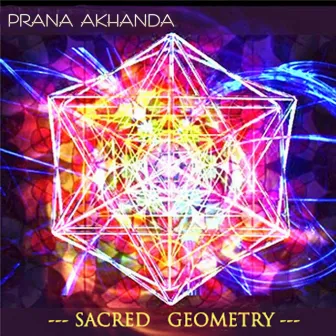 Sacred geometry by Prana Akhanda