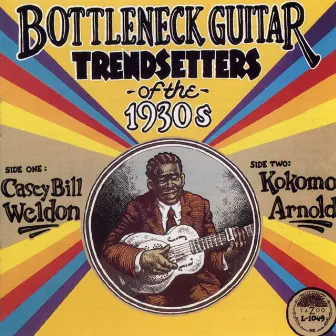 Bottleneck Guitar Trendsetters Of The 1930s by Kokomo Arnold