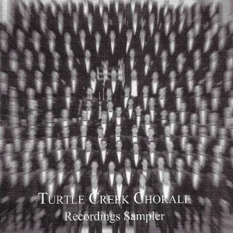 Turtle Creek Chorale Recordings Sampler by Turtle Creek Chorale