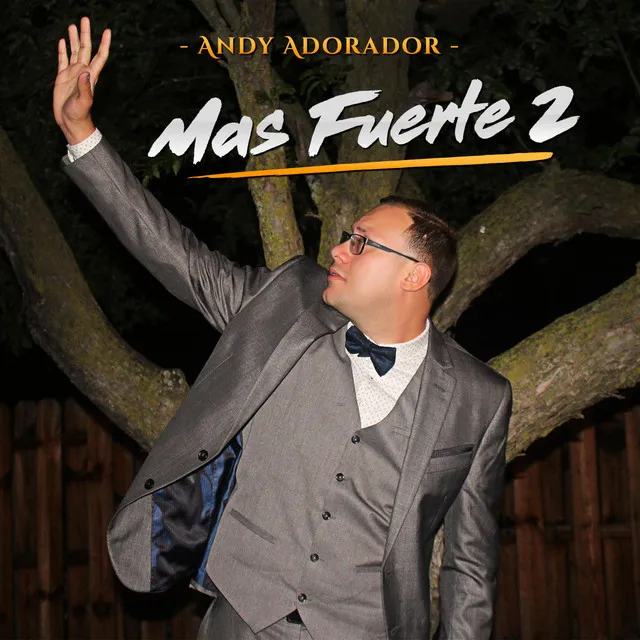 Mas Fuerte 2 / Andy Adorador