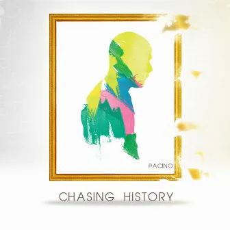 Chasing History by Pac'ino