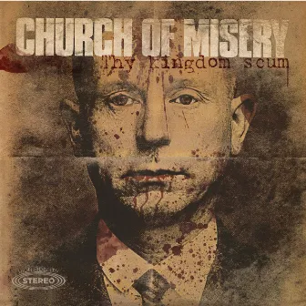 Thy Kingdom Scum by Church Of Misery