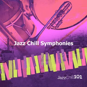 Jazz Chill Symphonies by 