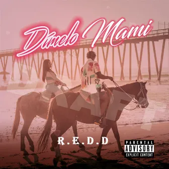 Dimelo Mami by R.E.D.D