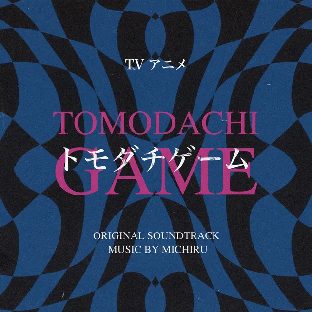 “Tomodachi Game” Main Theme